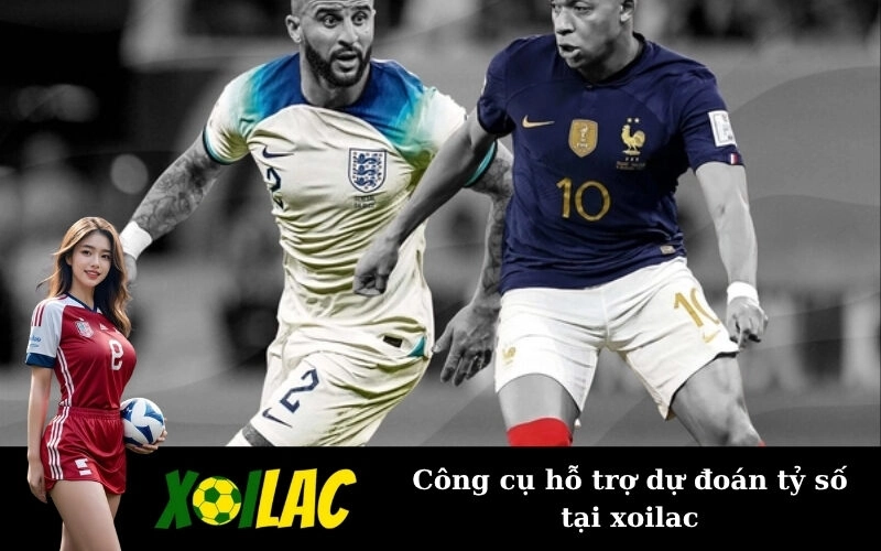 Công cụ hỗ trợ dự đoán tỷ số tại xoilac